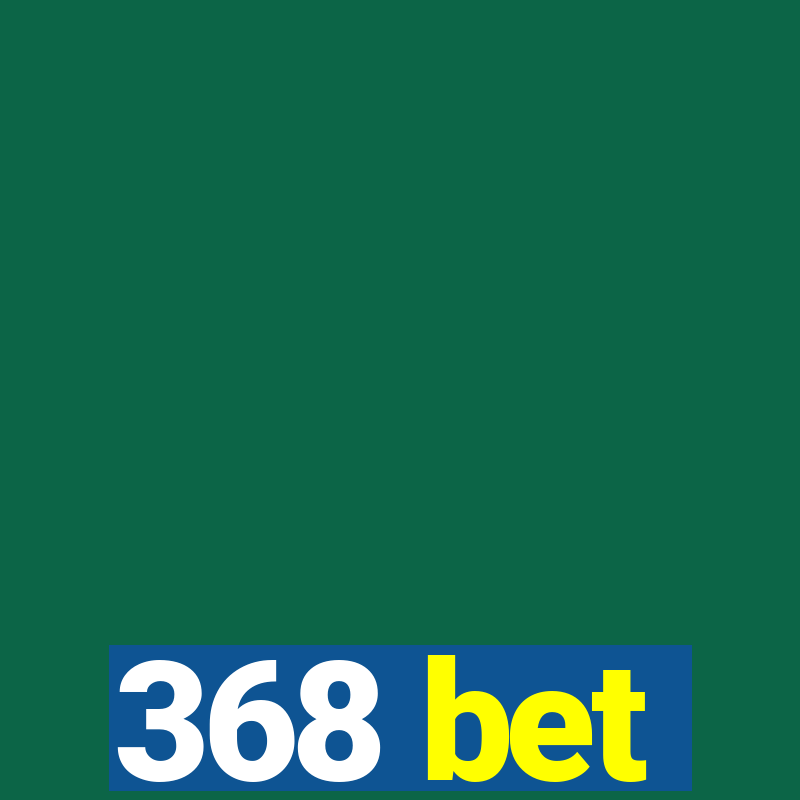 368 bet